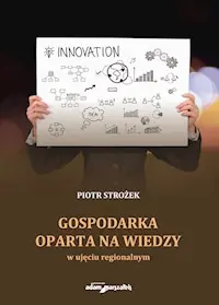 Darmowy zwrot Gospodarka oparta na wiedzy w ujęciu regionalnym