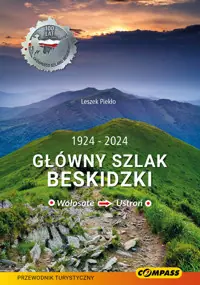 Główny Szlak Beskidzki - Wołosate-Ustroń - przewodnik Szybka dostawa