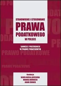 Szybka wysyłka Stanowienie i stosowanie prawa podatkowego w Polsce. Sankcje i preferencje w prawie podatkowym