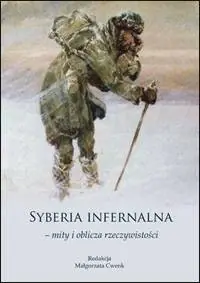 Syberia infernalna - mity i oblicza rzeczywistości Premium