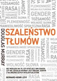 Szaleństwo tłumów. Gender, rasa, tożsamość Tylko dziś