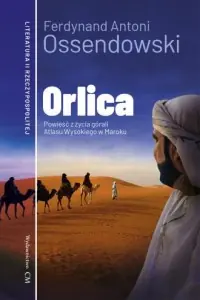 Orlica. Powieść z życia górali Atlasu Wysokiego Bezpieczna płatność