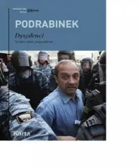 Ostatnie sztuki Dysydenci. Nieuleczalnie nieposłuszni. Seria: Świadectwa. Polska. XX wiek