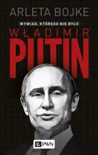 Nie przegap Władimir Putin. Wywiad, którego nie było