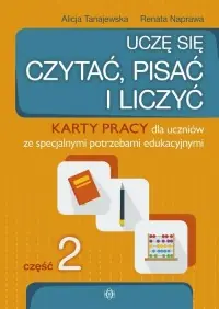 Darmowy zwrot Uczę się czytać pisać i liczyć cz. 2. Karty pracy dla uczniów ze specjalnymi potrzebami edukacyjnymi