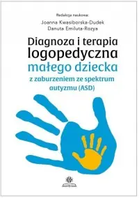 Premium Diagnoza i terapia logopedyczna małego dziecka z zaburzeniami ze spektrum autyzmu (ASD)