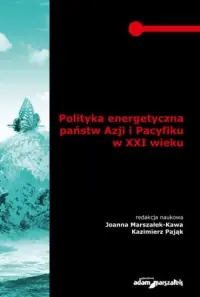 Polityka energetyczna państw Azji i Pacyfiku w XXI wieku Bezpieczna płatność