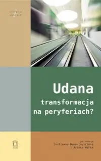 Udana transformacja na peryferiach? Seria: Studia i analizy Nowość