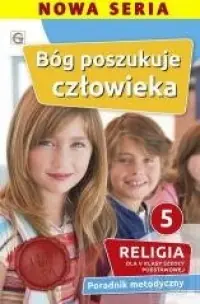 Poradnik metodyczny. Klasa 5. Szkoła podstawowa. Bóg poszukuje człowieka Najlepsza cena