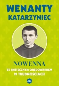 Rabat Wenanty Katarzyniec. Nowenna ze skutecznym orędownikiem w trudnościach