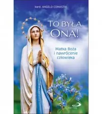 Łatwy zwrot To była Ona! Matka Boża i nawrócenie człowieka