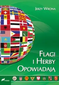 Taniej Flagi i herby opowiadają. Wygląd oraz symbolika flag i herbów państw współczesnego świata