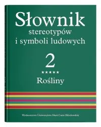 Łatwy zwrot Słownik stereotypów i symboli ludowych. Tom 2. Zeszyt V. Rośliny: drzewa owocowe i iglaste