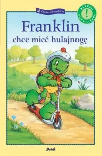 Franklin chce mieć hulajnogę Tylko dziś