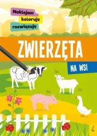 Zwierzęta na wsi. Naklejam, koloruję, rozwiązuję Hit sprzedaży