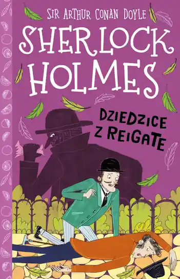 Cena promocyjna Dziedzice z Reigate. Klasyka dla dzieci. Sherlock Holmes. Tom 6