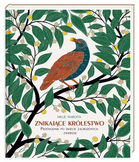 Zamów dziś Znikające królestwo. Przewodnik po świecie zagrożonych zwierząt