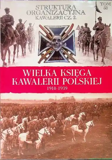 Wielka Księga Kawalerii Polskiej 1918 - 1939 Tom 50 Rabat