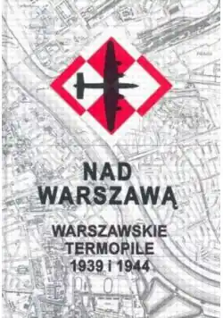 Krew nad Warszawą Warszawskie Termopile 1939 i 1944 Wybór klientów