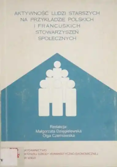 Aktywność ludzi starszych na przykładzie polskich i francuskich stowarzyszeń społecznych Wyprzedaż