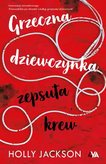 Grzeczna dziewczynka, zepsuta krew Łatwy zwrot