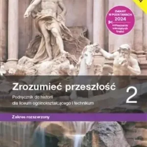ZROZUMIEĆ PRZESZŁOŚĆ 2. LICEUM I TECHNIKUM... Szybka wysyłka
