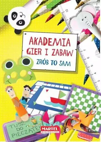 ZRÓB TO SAM. AKADEMIA GIER I ZABAW Nie przegap
