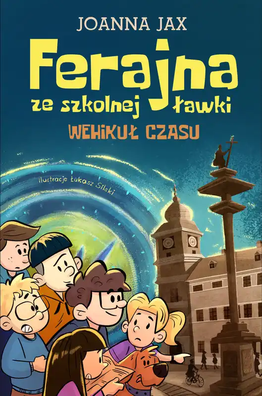 Ferajna ze szkolnej ławki. Wehikuł czasu Darmowa dostawa