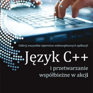 Język C++ i przetwarzanie współbieżne w akcji Obniżka ceny