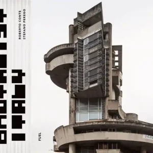 Bestseller Brutalist Italy. Concrete architecture from the Alps to the Mediterranean Sea wer. angielska