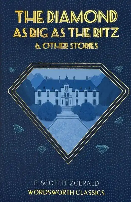 The Diamond as Big as the Ritz & Other Stories. Wordsworth Classics wer. angielska Łatwy zwrot