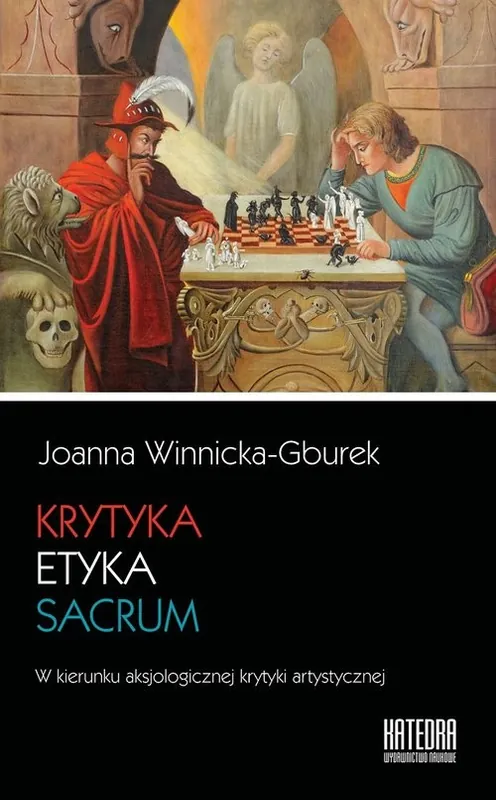 Kup online Krytyka - etyka - sacrum W kierunku aksjologicznej krytyki artystycznej