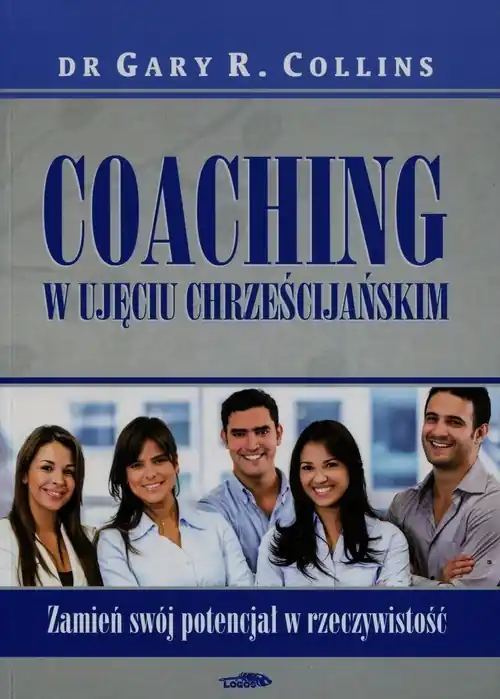 Cena promocyjna Coaching w ujęciu chrześcijańskim Zamień swój potencjał w rzeczywistość