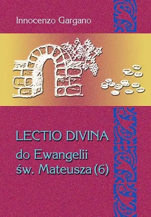 Bezpieczna płatność Lecito Devina Do Ewangelii Mateusza 6 Izrael nie uznaje Jezusa Mesjasza (rozdz. 19,1-22,46)/ Tom 28