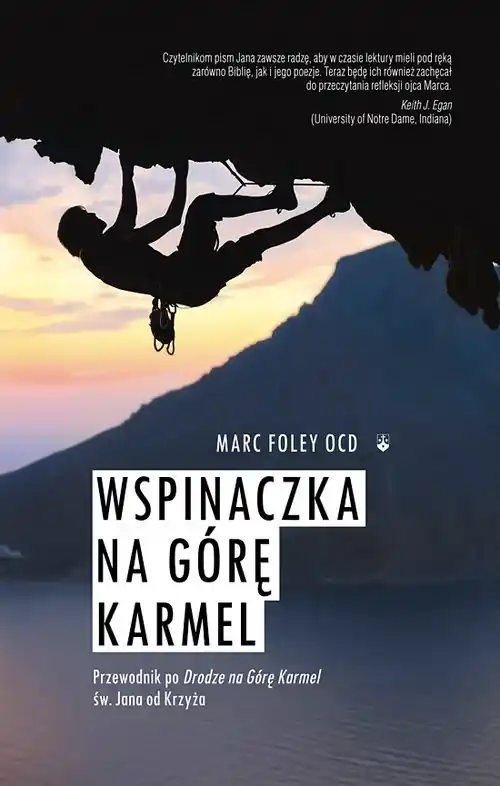 Promocja Wspinaczka na Górę Karmel Przewodnik po Drodze na Górę Karmel św. Jana od Krzyża