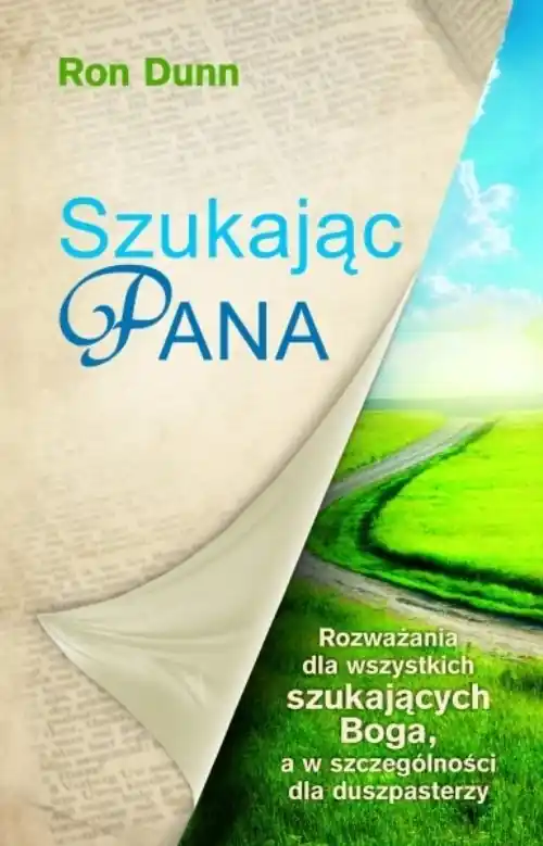 Tylko do końca tygodnia Szukając Pana Rozważania dla wszystkich szukających Boga, a w szczególności dla duszpasterzy