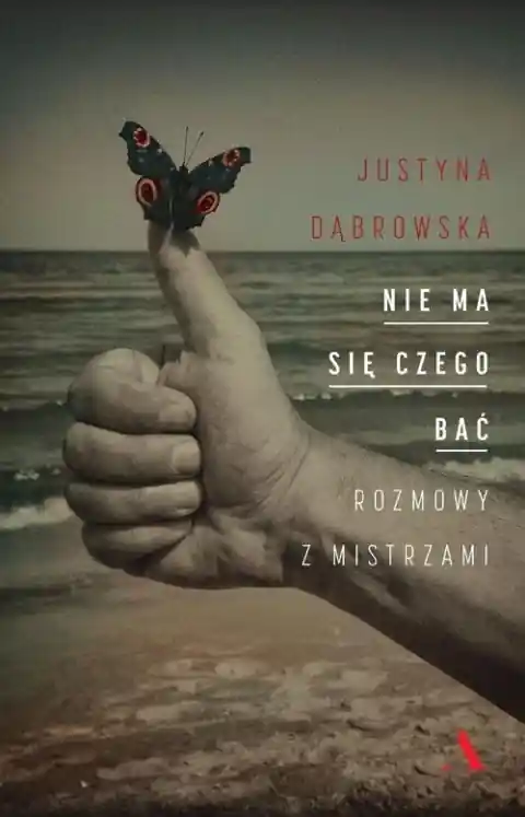 Hit cenowy Nie ma się czego bać. Rozmowy z mistrzami