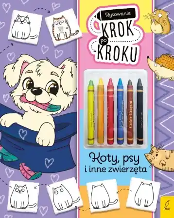 Koty, psy i inne zwierzęta. Rysowanie krok po kroku z kredkami - Ewelina Protasewicz Darmowy zwrot