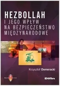 Bestseller Hezbollah i jego wpływ na bezpieczeństwo... - Krzysztof Domeracki