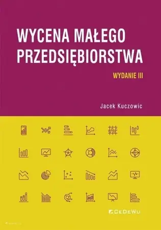 Wycena małego przedsiębiorstwa w.3 - Jacek Kuczowic Zamów dziś