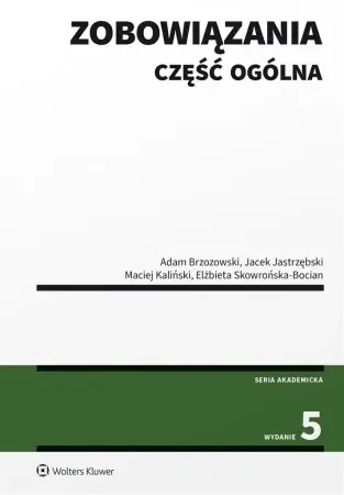 Zobowiązania. Część ogólna w.5 - praca zbiorowa Do wyczerpania zapasów