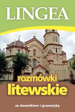 Bestseller Rozmówki litewskie ze słownikiem i gramatyką wyd. 2 - opracowanie zbiorowe