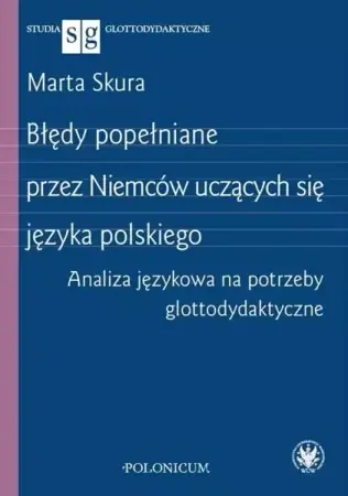 Bestseller Błędy popełniane przez Niemców uczących się.. - Marta Skura