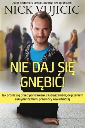 Kup teraz Nie daj się gnębić - Nick Vujicic