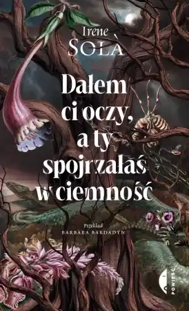 Dałem ci oczy, a ty spojrzałaś w ciemność - Irene Sola Ostatnia szansa