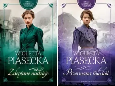 Do wyczerpania zapasów Otuleni syberyjskim wiatrem T.1-2 Zdeptane nadzieje+ Przerwana młodość - Wioletta Piasecka