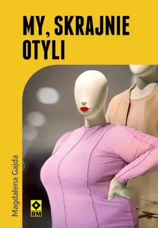 Do wyczerpania zapasów My skrajnie otyli - Magdalena Gajda