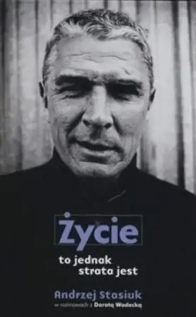 Życie to jednak strata jest w.2015 - Andrzej Stasiuk, Dorota Wodecka Obniżka ceny